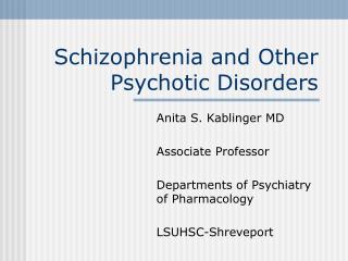 Schizophrenia and Other Psychotic Disorders