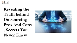 Revealing the Truth behind Outsourcing Pros And Cons , Secrets You Never Knew