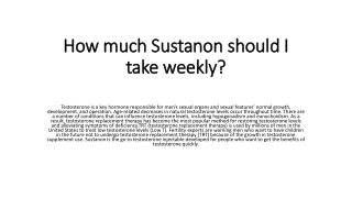 How much Sustanon should I take weekly