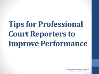 Tips for Professional Court Reporters to Improve Performance