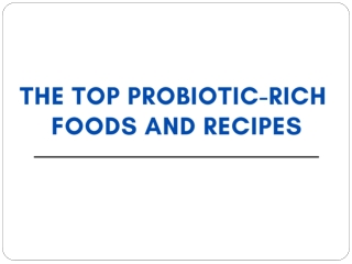 The Top Probiotic-Rich Foods and Recipes