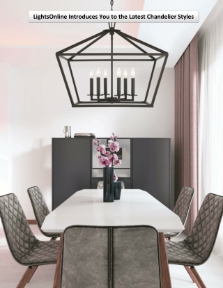 LightsOnline Introduces You to the Latest Chandelier Styles