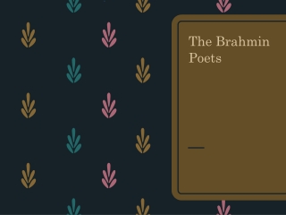 The Brahmin Poets