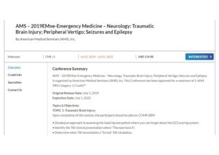 AMS &ndash; 2019EMne-Emergency Medicine &ndash; Neurology Traumatic Brain Injury; Peripheral Vertigo; Seizures and Epile