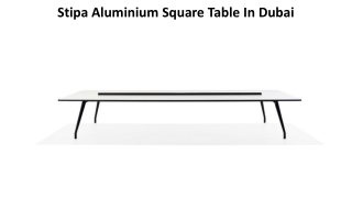 Stipa Aluminium Square Table In Dubai