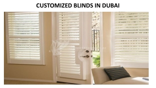 CUSTOMIZED BLINDS IN DUBAI