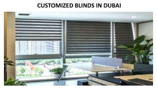 CUSTOMIZED BLINDS IN DUBAI
