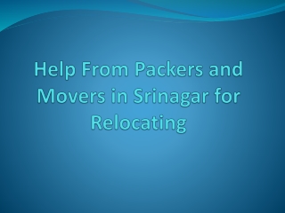 Help From Packers and Movers in Srinagar for Relocating