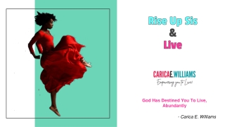 Rise Up Sis & Live by Carica E. Williams