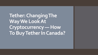 Tether: Changing The Way We Look At Cryptocurrency — How To Buy Tether In Canada