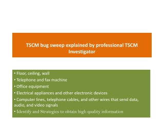 TSCM bug sweep explained by professional TSCM Investigator