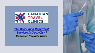 Best Covid Repid Test Services In Your City | Canadian Travel Clinics