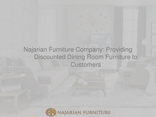 Najarian Furniture Company Providing Discounted Dining Room Furniture to Customers-converted