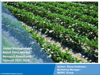 Biodegradable Mulch Films Market PDF: Industry Overview, Forecast 2021-26