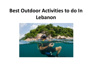 Best Outdoor Activities to do In Lebanon