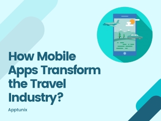 Impact of Mobile Apps on Travel and Tourism Industry