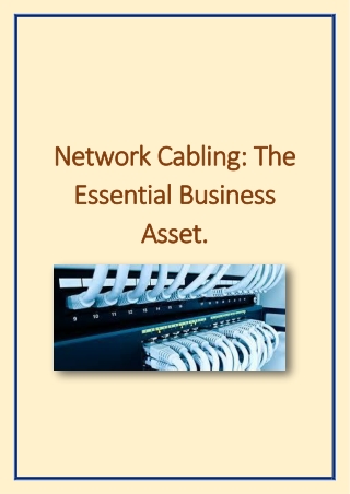 Network Cabling The Essential Business Asset.