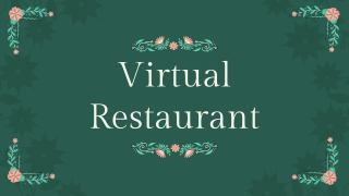 Virtual Restaurant - What They Are and How You Can Benefit