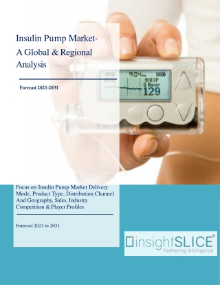 Insulin Pump Market  Share, Trends, Analysis and Forecasts, 2021-2031