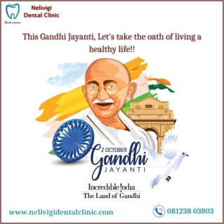 Happy Gandhi Jayanti 2021 | Best Dental Clinic in Bangalore | Nelivigi Dental