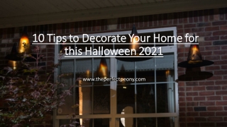 10 Tips to Decorate Your Home for this Halloween 2021​