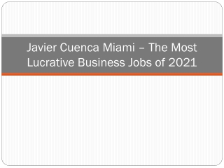 Javier Cuenca Miami – The Most Lucrative Business Jobs of 2021