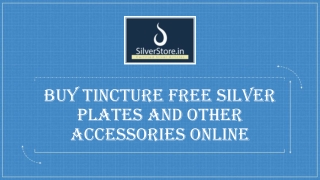 Buy Tincture free Silver Plates and Other Accessories Online