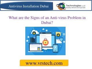 What are the Signs of an Anti-virus Problem in Dubai