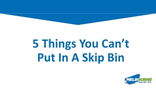 5 Things You Can’t Put In A Skip Bin