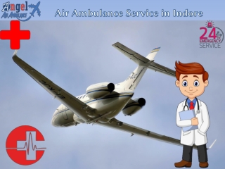 Emergency Air Ambulance Service in Indore by Angel Air Ambulance