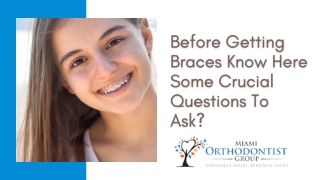 Before Getting Braces Know Here Some Crucial Questions To Ask