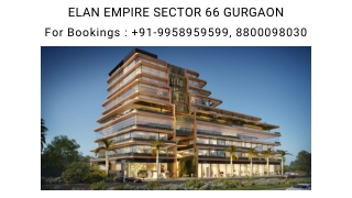 Elan Empire New Commercial On Extension Road, Elan Empire Sector 66 Google Map,