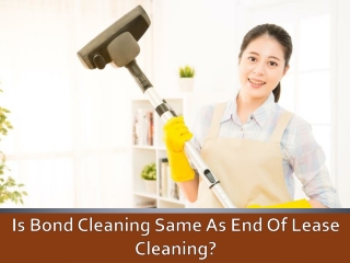 Is Bond Cleaning Same As End Of Lease Cleaning?