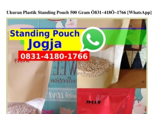 Ukuran Plastik Standing Pouch 500 Gram ౦83I•ᏎI8౦•Iᜪ66(WA)