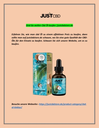 Sind Sie wollen Cbd Öl kaufen |justcbdstore.de