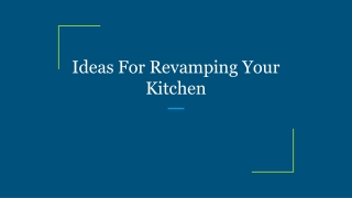 Ideas For Revamping Your Kitchen