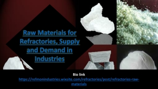 Raw Materials for Refractories, Supply and Demand in Industries