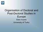 Organisation of Doctoral and Post-Doctoral Studies in Europe