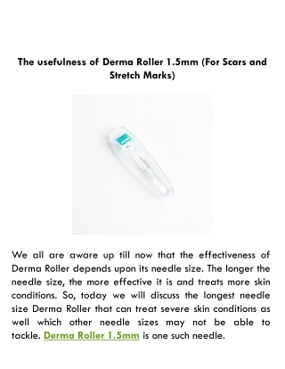 The usefulness of Derma Roller 1.5mm (For Scars and Stretch Marks)
