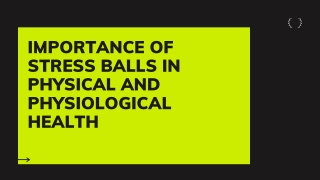 Importance of Stress balls in Physical and Physiological Health