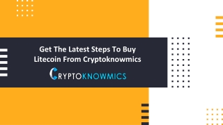 Get The Latest Steps To Buy Litecoin From Cryptoknowmics