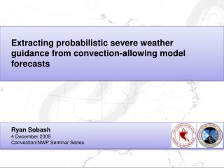 Extracting probabilistic severe weather guidance from convection-allowing model forecasts