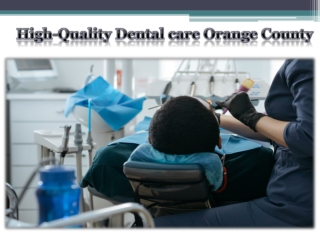 High-Quality Dental care Orange County