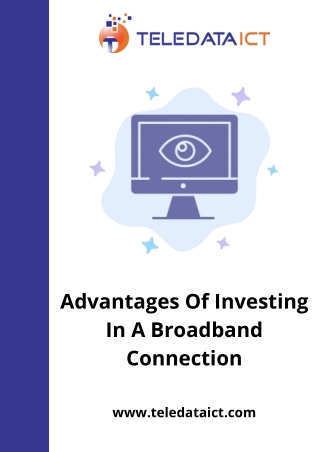 Advantages Of Investing In A Broadband Connection