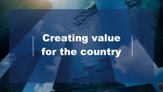 Creating value for the country