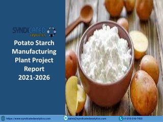 Potato Starch Manufacturing Plant Project Report 2021-2026 PDF