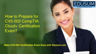 How to Prepare for CV0-003 CompTIA Cloud  Certification Exam?