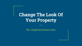 Change The Look Of Your Property