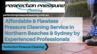 Affordable & Flawless Pressure Cleaning Service in Northern Beaches & Sydney