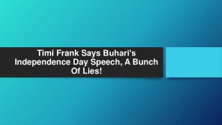 Timi Frank Says Buhari’s Independence Day Speech, A Bunch Of Lies!